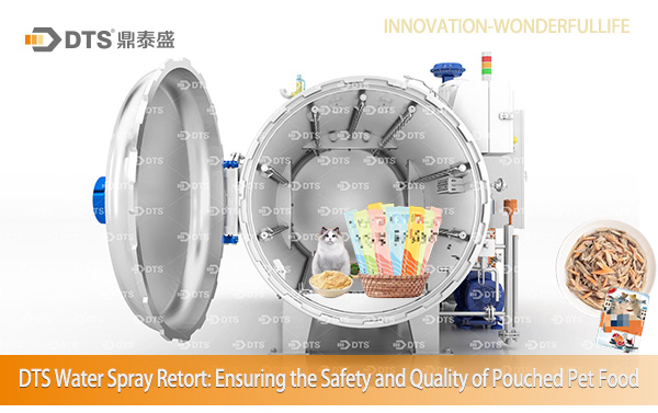 DTS Water Spray Retort: Ensuring the Safety and Quality of Pouched Pet Food